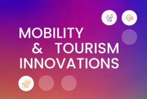 Mobility and Tourism Innovations